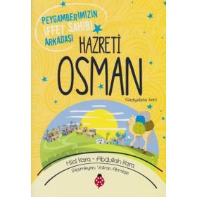 Hazreti Osman-Peygamberimizin İffet Sahibi Arkadaşı - Hilal Kara