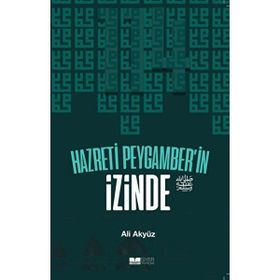 Hazreti Peygamberin İzinde Siyer Yayınları