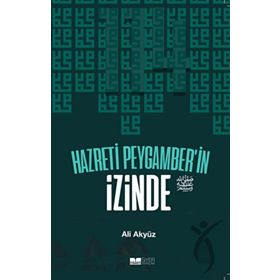 Hazreti Peygamberin İzinde Siyer Yayınları