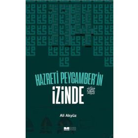Hazreti Peygamberin İzinde Siyer Yayınları