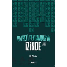 Hazreti Peygamberin İzinde Siyer Yayınları