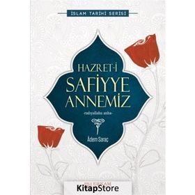 Hazreti Safiyye Annemiz - Adem Saraç