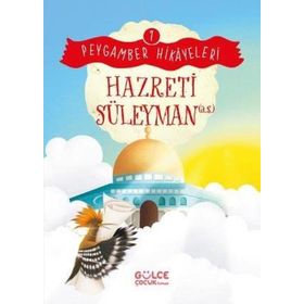 Hazreti Süleyman Peygamber Hikayeleri 7 Gülce Çocuk