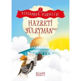 Hazreti Süleyman Peygamber Hikayeleri 7 Gülce Çocuk