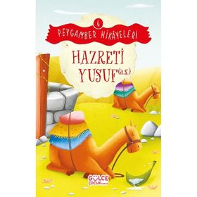 Hazreti Yusuf Peygamber Hikayeleri 4 Gülce Çocuk
