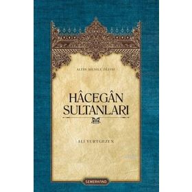 HÂCEGÂN SULTANLARI - ALI YURTGEZEN