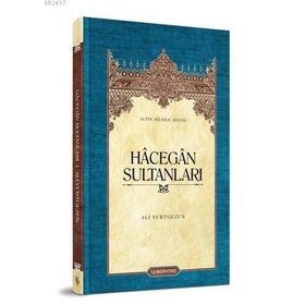 HÂCEGÂN SULTANLARI - ALI YURTGEZEN