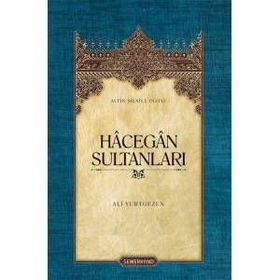 HÂCEGÂN SULTANLARI - ALI YURTGEZEN
