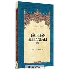 HÂCEGÂN SULTANLARI - ALI YURTGEZEN