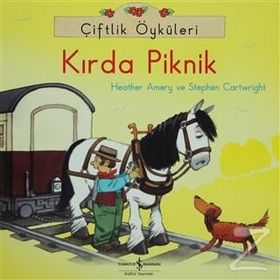 Heather Amery Çiftlik Öyküleri Kırda Piknik İş Bankası Kültür Yayınları