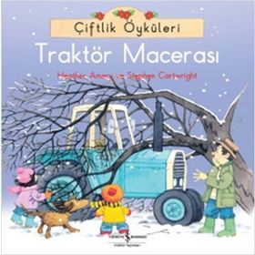 Heather Amery Çiftlik Öyküleri Traktör Macerası İş Bankası Kültür Yayınları