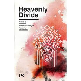 Heavenly Divide - Mehmet Mollaosmanoğlu