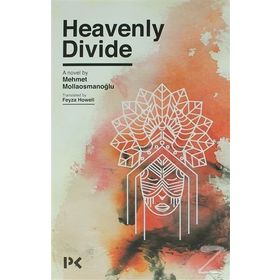 Heavenly Divide - Mehmet Mollaosmanoğlu