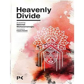 Heavenly Divide - Mehmet Mollaosmanoğlu