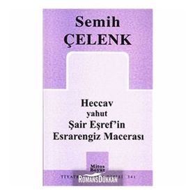 Heccav yahut Şair Eşref’in Esrarengiz Macerası - Semih Çelenk