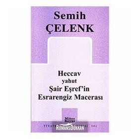 Heccav yahut Şair Eşref’in Esrarengiz Macerası - Semih Çelenk