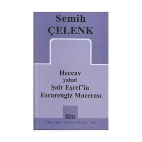 Heccav yahut Şair Eşref’in Esrarengiz Macerası - Semih Çelenk