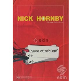 HECE CÜMBÜŞÜ - NICK HORNBY