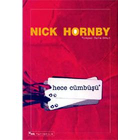HECE CÜMBÜŞÜ - NICK HORNBY