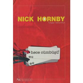HECE CÜMBÜŞÜ - NICK HORNBY