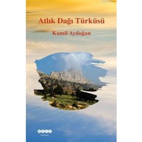 Hece Yayınları Atlık Dağı Türküsü