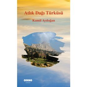 Hece Yayınları Atlık Dağı Türküsü