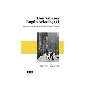 Hece Yayınları Dün Yabancı Bugün Arkadaş (?)