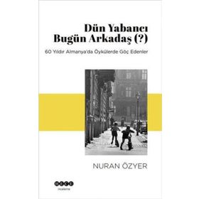 Hece Yayınları Dün Yabancı Bugün Arkadaş (?)