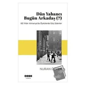 Hece Yayınları Dün Yabancı Bugün Arkadaş (?)