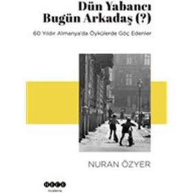 Hece Yayınları Dün Yabancı Bugün Arkadaş (?)