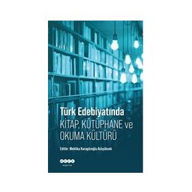 Hece Yayınları Türk Edebiyatında Kitap - Kütüphane ve Okuma Kültürü