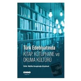 Hece Yayınları Türk Edebiyatında Kitap - Kütüphane ve Okuma Kültürü