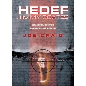 HEDEF JIMMY JOATES SIR AÇIĞA ÇIKIYOR, TAKIP DEVAM EDIYOR - JOE CRAIG