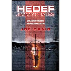 HEDEF JIMMY JOATES SIR AÇIĞA ÇIKIYOR, TAKIP DEVAM EDIYOR - JOE CRAIG