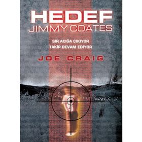 HEDEF JIMMY JOATES SIR AÇIĞA ÇIKIYOR, TAKIP DEVAM EDIYOR - JOE CRAIG