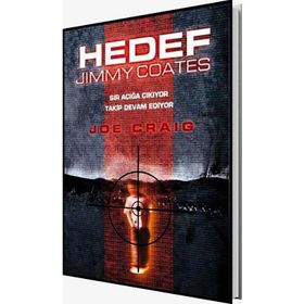HEDEF JIMMY JOATES SIR AÇIĞA ÇIKIYOR, TAKIP DEVAM EDIYOR - JOE CRAIG