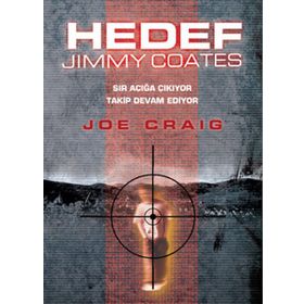 HEDEF JIMMY JOATES SIR AÇIĞA ÇIKIYOR, TAKIP DEVAM EDIYOR - JOE CRAIG