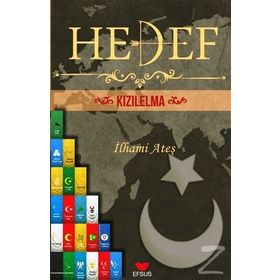 Hedef Kızıl Elma - İlhami Ateş