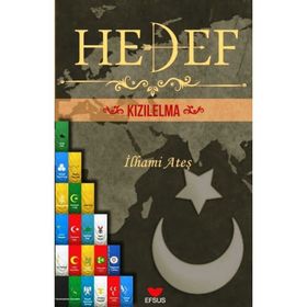 Hedef Kızıl Elma - İlhami Ateş