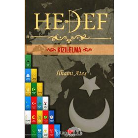 Hedef Kızıl Elma - İlhami Ateş