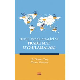 Hedef Pazar Analizi ve Trade Map Uygulamaları Nobel Bilimsel Eserler