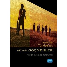 Hedef Ülke Türkiye'deki Afgan Göçmenler - Haydar Efe