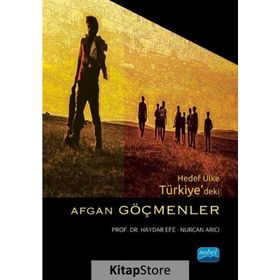 Hedef Ülke Türkiye'deki Afgan Göçmenler - Haydar Efe