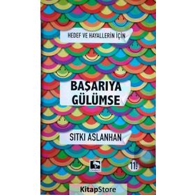 Hedef ve Hayallerin İçin Başarıya Gülümse - Sıtkı Aslanhan