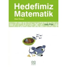 Hedefimiz Matematik - Okul Öncesi - Katy Pike