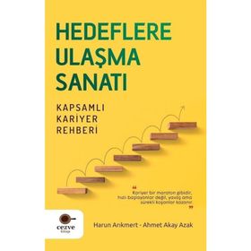 Hedeflere Ulaşma Sanatı Kapsamlı Kariyer Rehberi Cezve Kitap