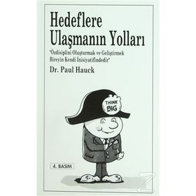 HEDEFLERE ULAŞMANIN YOLLARI - PAUL HAUCK