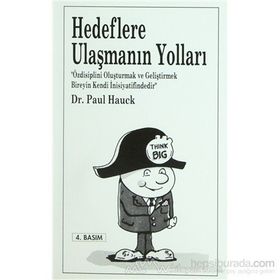 HEDEFLERE ULAŞMANIN YOLLARI - PAUL HAUCK