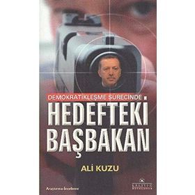 HEDEFTEKI BAŞBAKAN - ALI KUZU