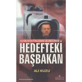 HEDEFTEKI BAŞBAKAN - ALI KUZU